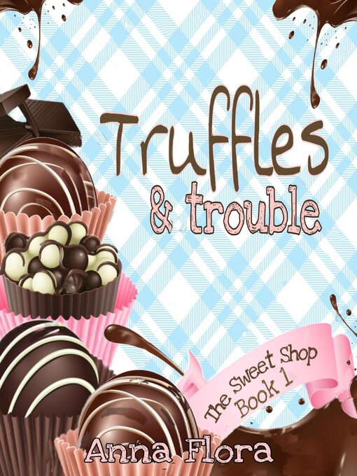 Title details for Truffles & Trouble by Anna Flora - Available
